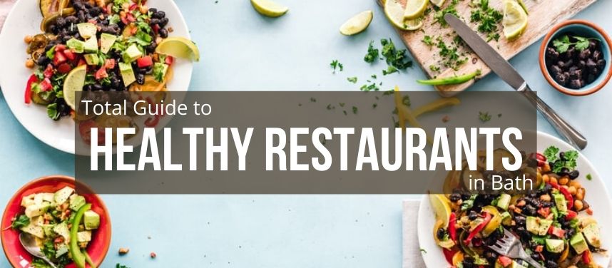 Healthy Restaurants in Bath