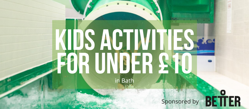 Kids Activities to try for under £10 in Bath