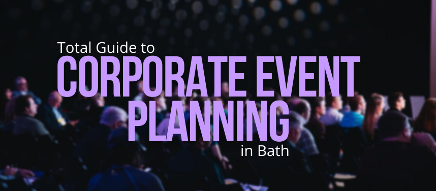 Corporate Event Planning in Bath