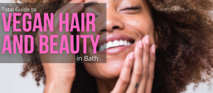 Vegan Hair and Beauty in Bath