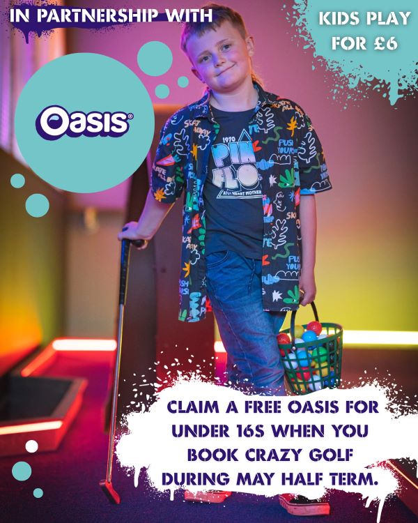 BAG A FREE OASIS THIS MAY HALF TERM!