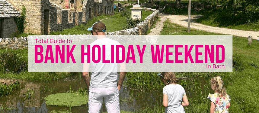 Bank Holiday Weekend in Bath