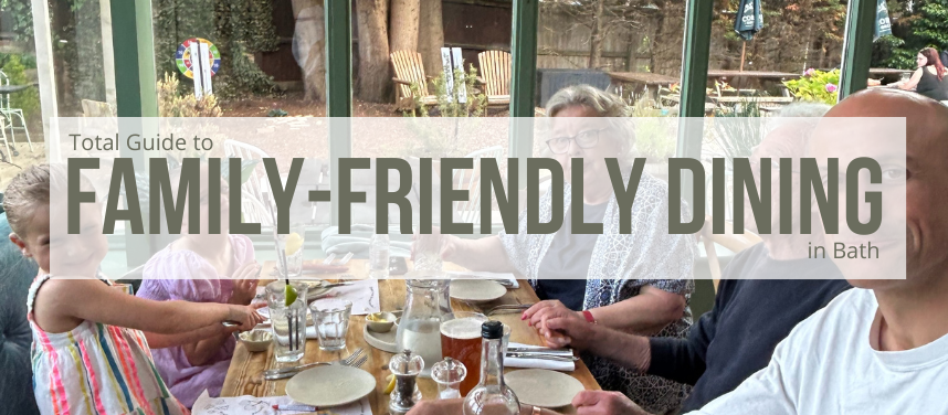 Family Friendly Restaurants in Bath