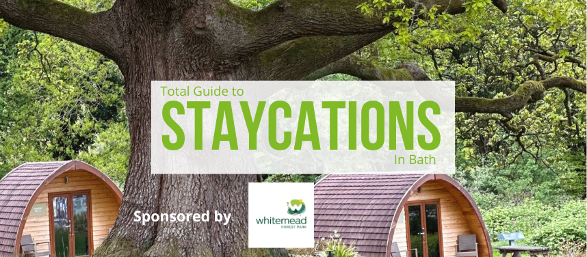 Total Guide to Staycations in Bath
